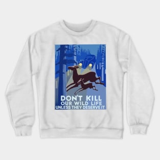 Unless They Deserve It Crewneck Sweatshirt